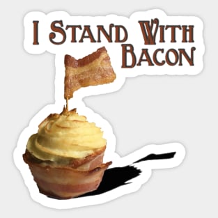 I Stand With Bacon Sticker